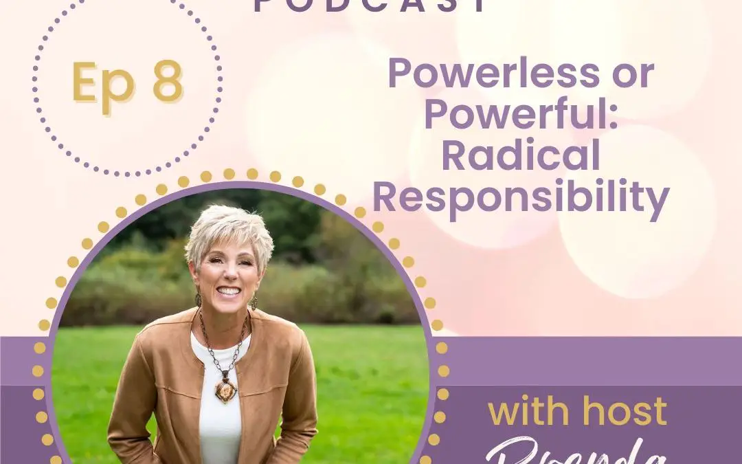 Powerless or Powerful – Radical Responsibility