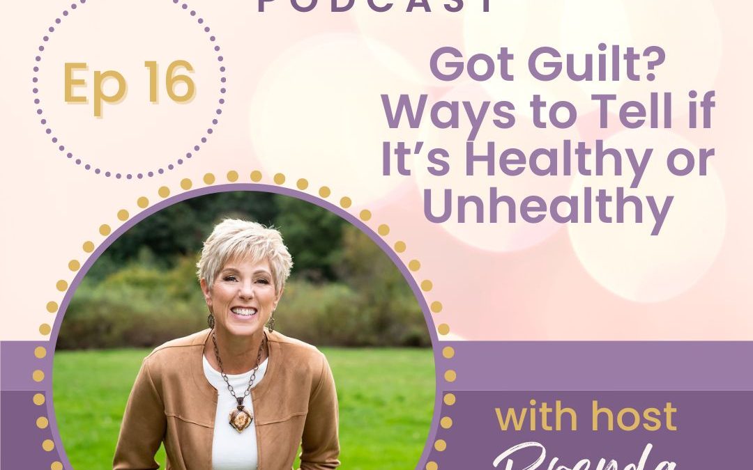 Got Guilt? Ways to Tell if It’s Healthy or Unhealthy