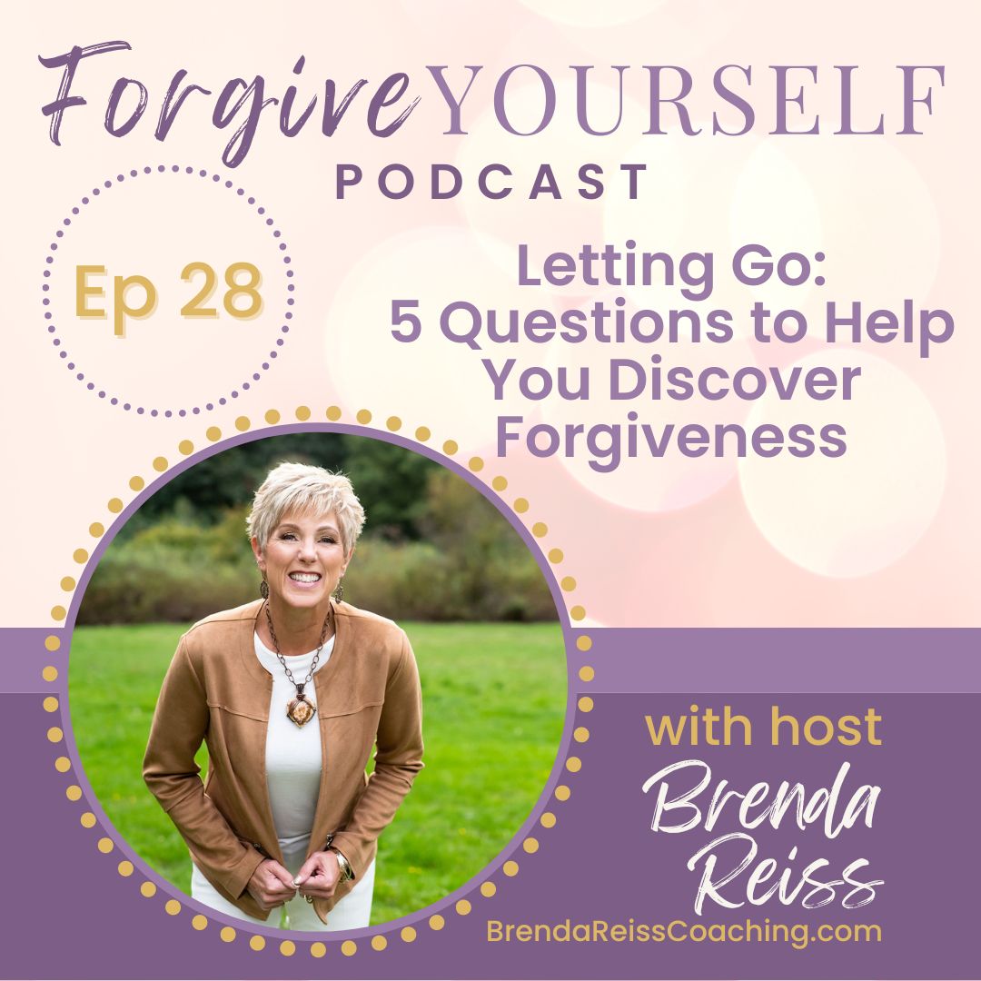 Letting Go: 5 Questions to Help You Discover Forgiveness