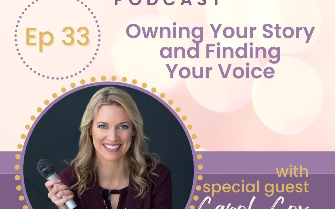 Owning Your Story and Finding Your Voice with Carol Cox
