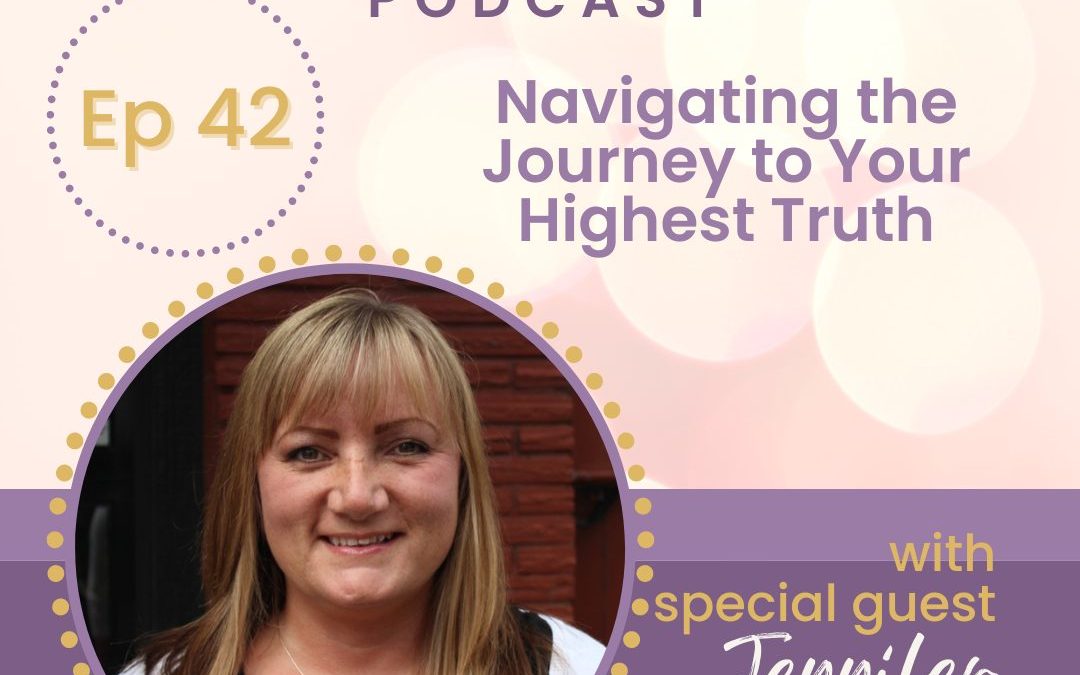 Navigating the Journey to Your Highest Truth with Jennifer Spor