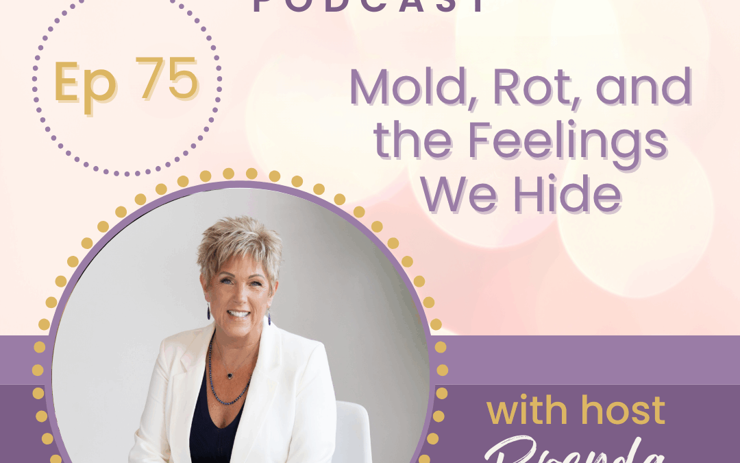 Mold, Rot, and the Feelings We Hide