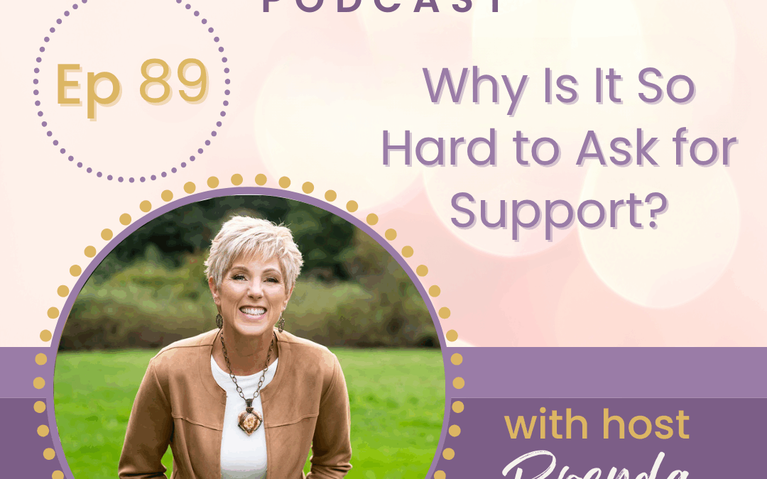 Why Is It So Hard To Ask For Support?